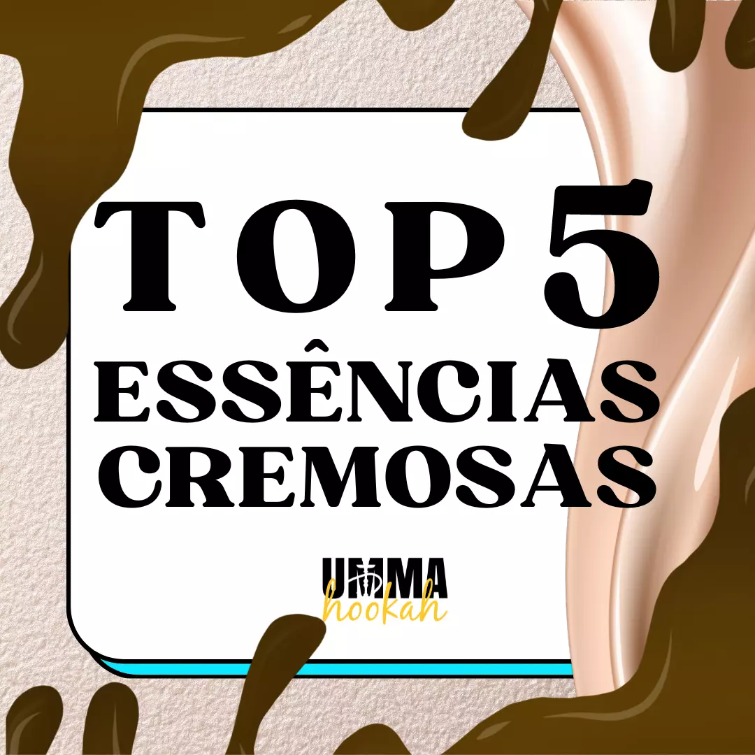 TOP 5 ESSÊNCIAS CREMOSAS